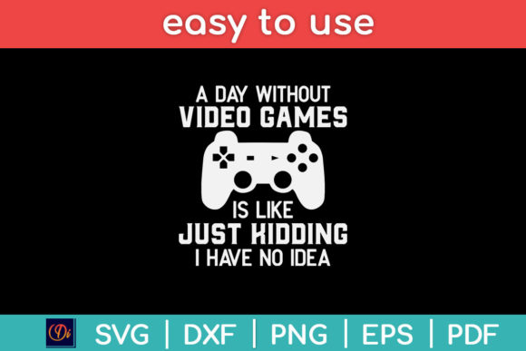 Review: A Day Without Video Games Svg File for Embroidery