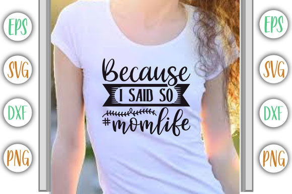 Review: Funny Mom Design, Because I Said So