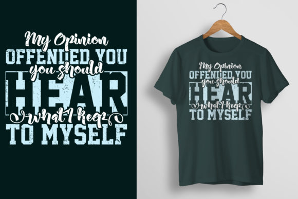 Review: My Opinion Offended You Funny T-shirt Design