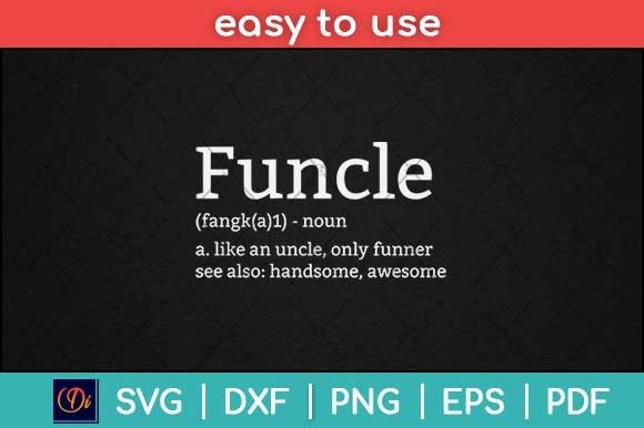 Reviewing the Funcle Definition Funny Graphic Uncle