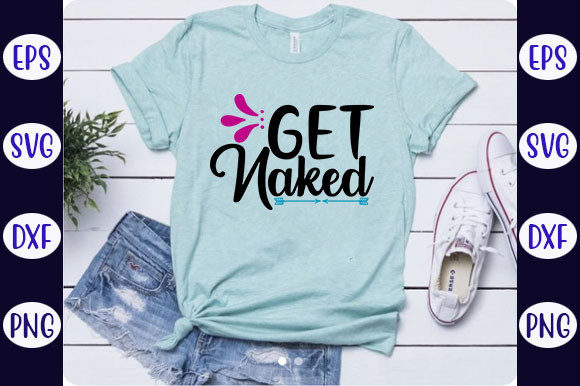 Reviewing the 'Get Naked' Bathroom Quote Design